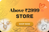 Promotional banner for 'Above ₹2999 Store' with a 'Shop Now' button on an orange background.